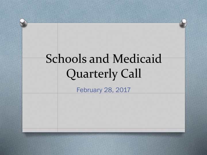 Schools and Medicaid Quarterly Call Highlights