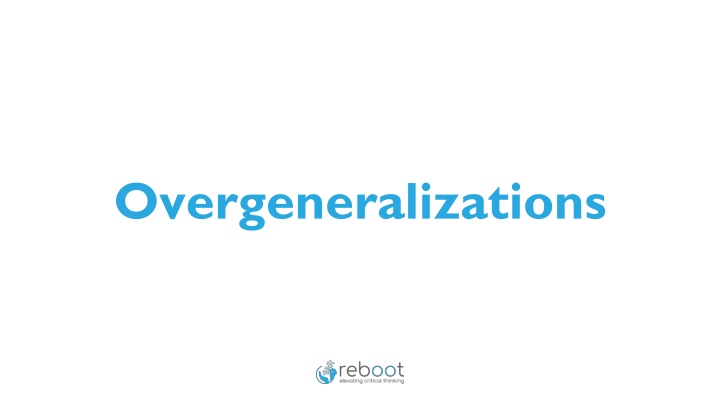 Overgeneralizations: Examples and Characteristics