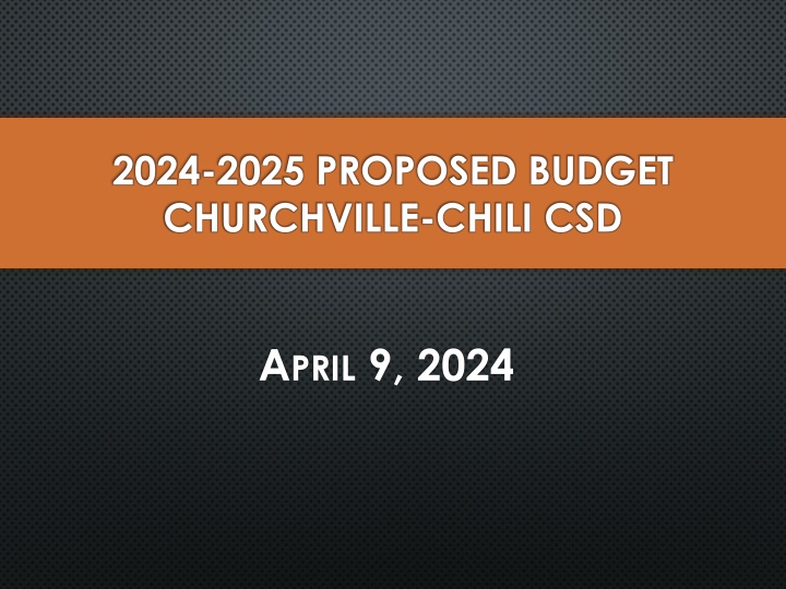 Proposed Budget Summary for Churchville-Chili CSD 2024-2025