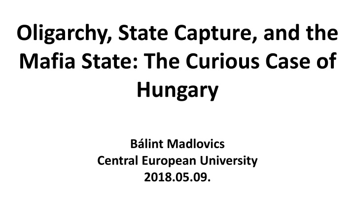 Political Regimes: From Oligarchy to Mafia State in Hungary
