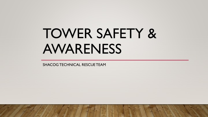 Tower Safety Awareness and Rescue Team Overview