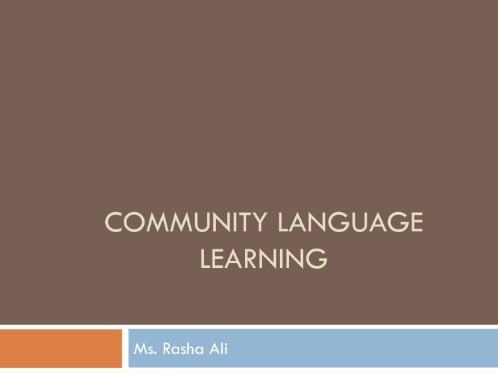 Effective Community Language Learning Method by Ms. Rasha Ali
