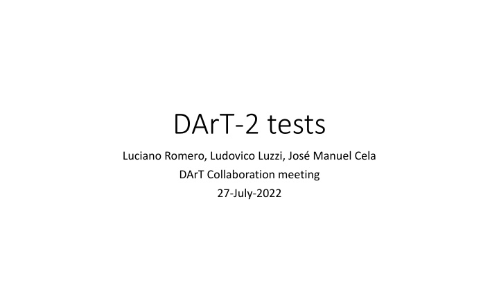 DArT-2 Tests and Experiments Overview