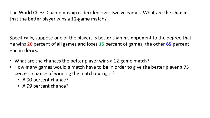 Probabilities in World Chess Championship Matches
