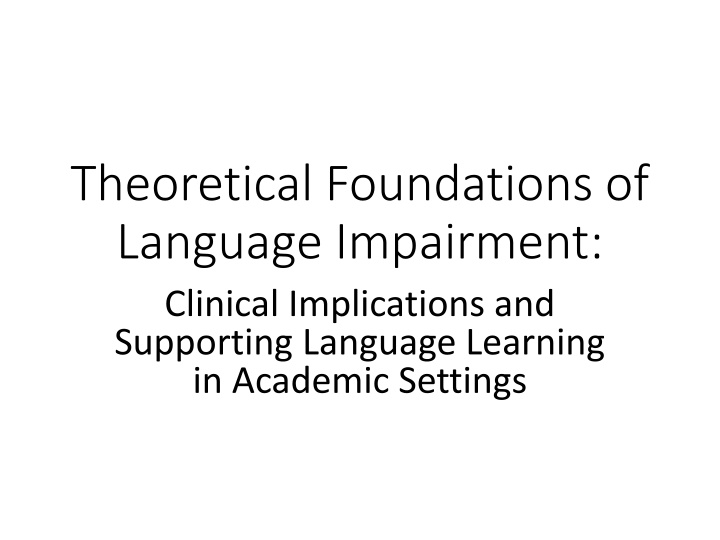 Language Impairment: Clinical Insights and Academic Support