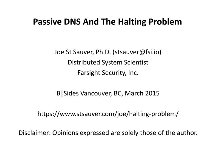 Passive DNS And The Halting Problem by Joe St. Sauver, Ph.D.