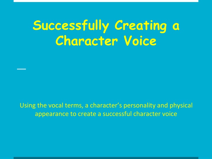 Mastering Character Voice Creation