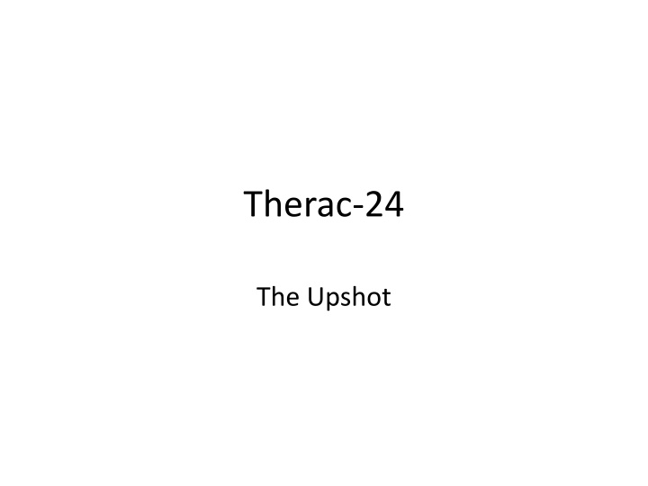 The Therac-25 Incident: Lessons Learned from Radiation Overdoses