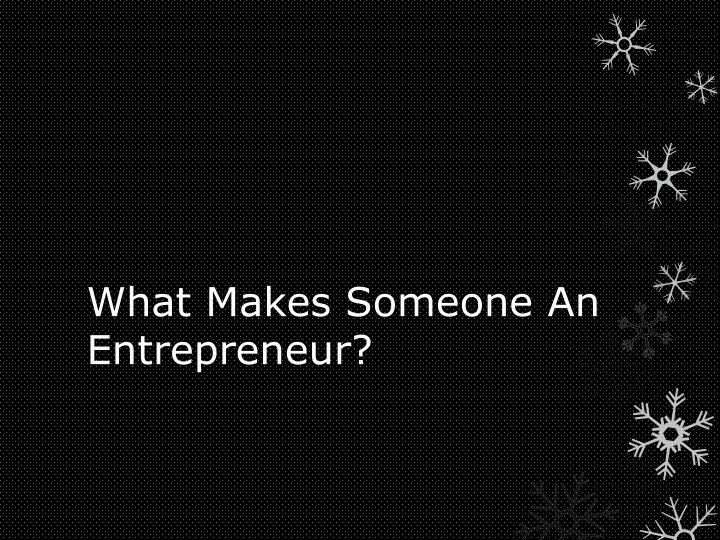 Essence of Entrepreneurship: Traits, Myths, and Impact