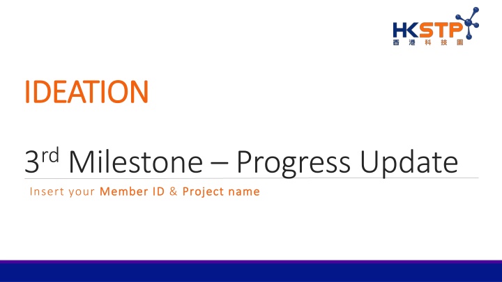 IDEATIONIDEATION 3rd Milestone Progress Update - Member and Project Details