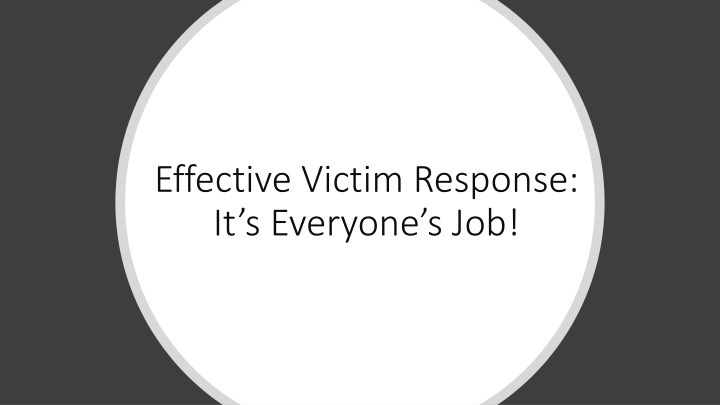 Enhancing Victim Response: Core Principles and Engagement