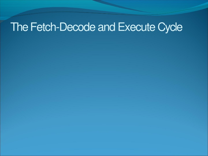 The Fetch-Decode-Execute Cycle in Computer Processing