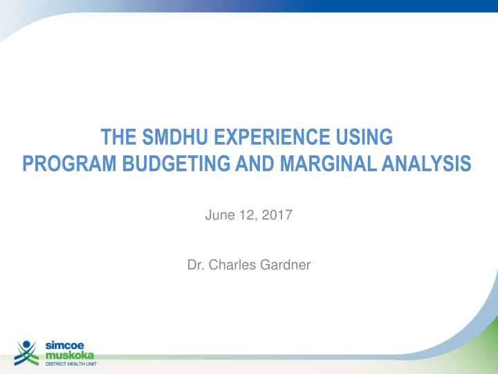 The SMDHU Experience with Program Budgeting and Marginal Analysis