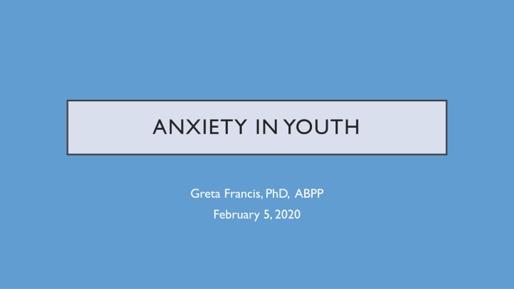 Anxiety in Youth: Causes, Symptoms, and Disorders