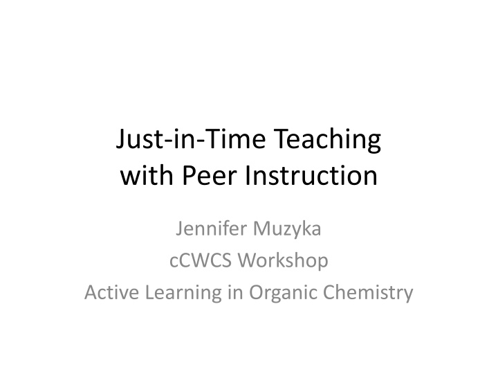 Enhancing Student Learning through Just-in-Time Teaching and Active Learning