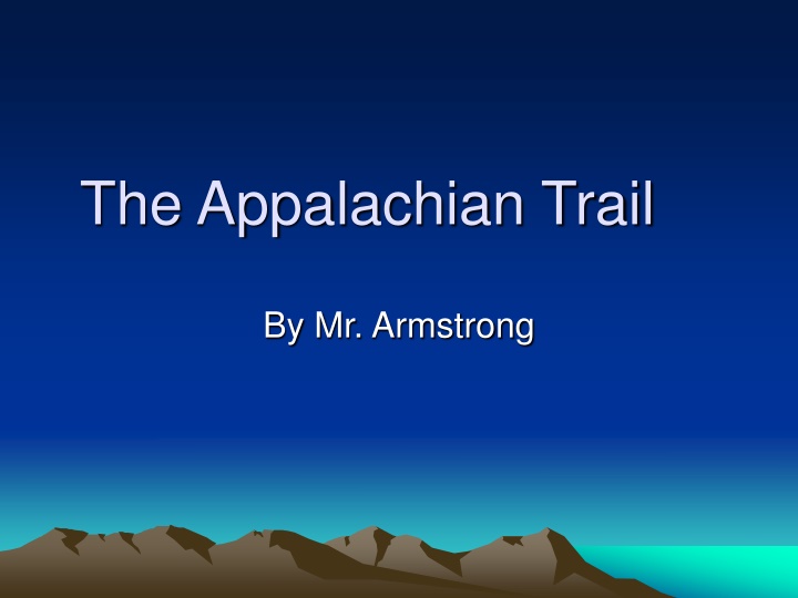 The Appalachian Trail: A Fascinating Journey Through Nature