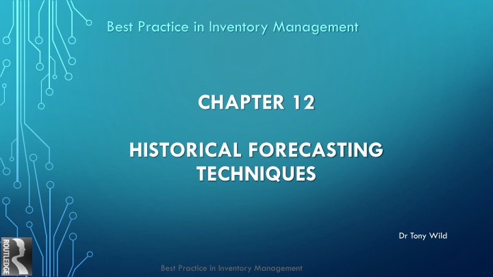 Best Practices in Historical Forecasting Techniques for Inventory Management