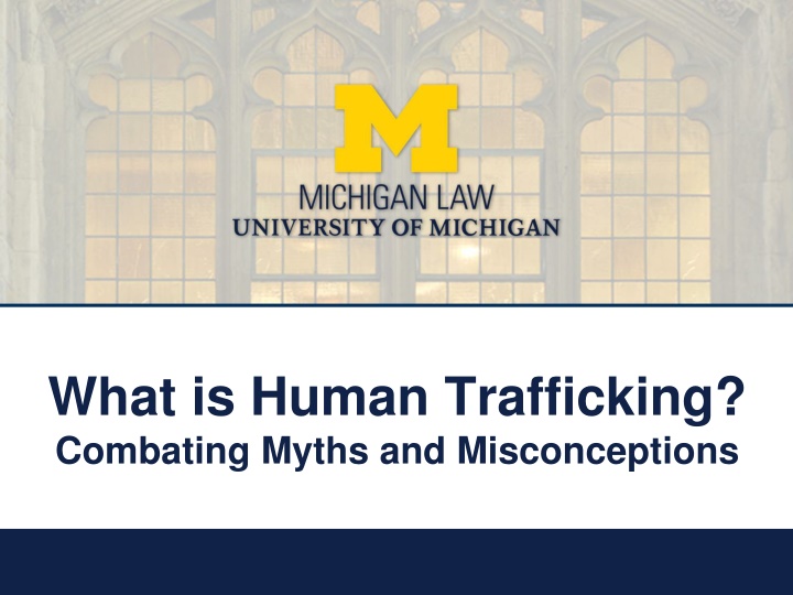 Human Trafficking: Dispelling Myths and Misconceptions