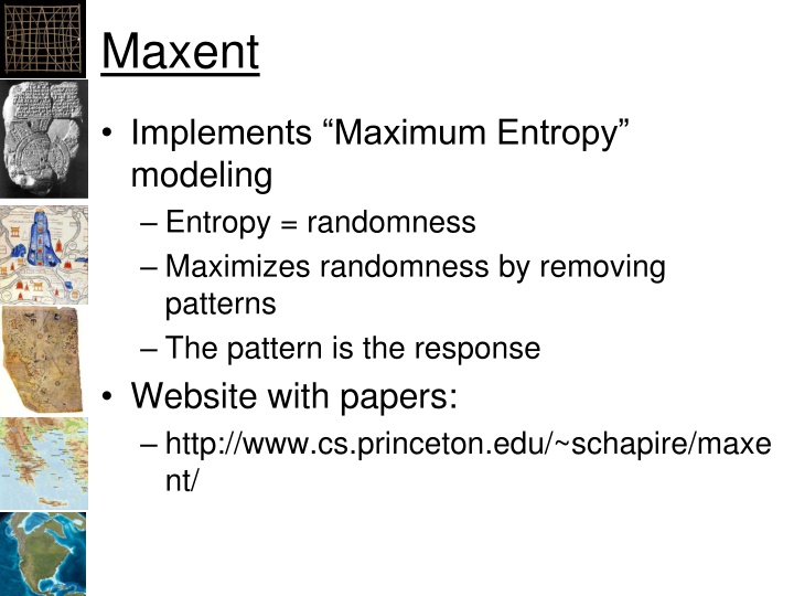 Maximum Entropy Modeling in Environmental Science