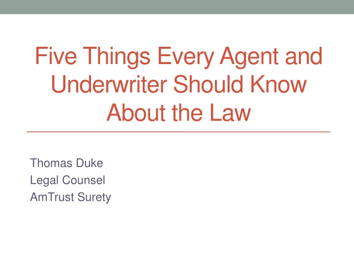 Essential Legal Insights for Agents and Underwriters