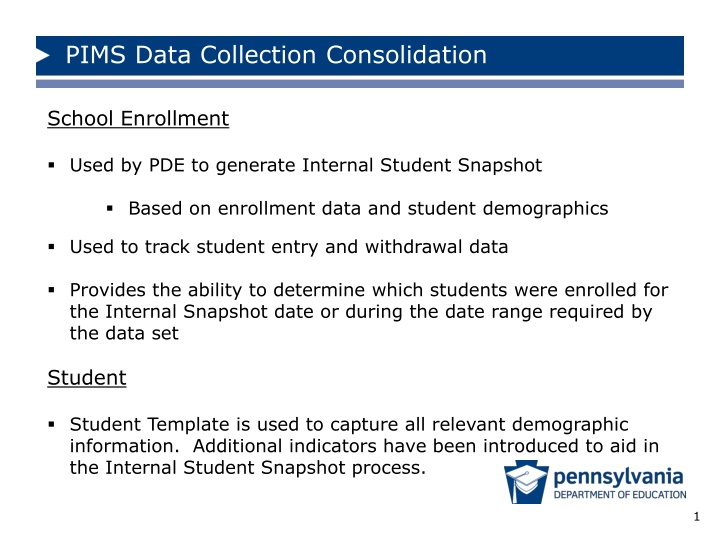 PIMS Data Collection Consolidation for School Enrollment