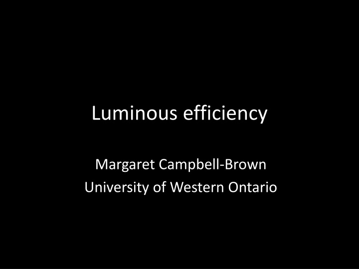 Insights into Luminous Efficiency in Meteoroid Research
