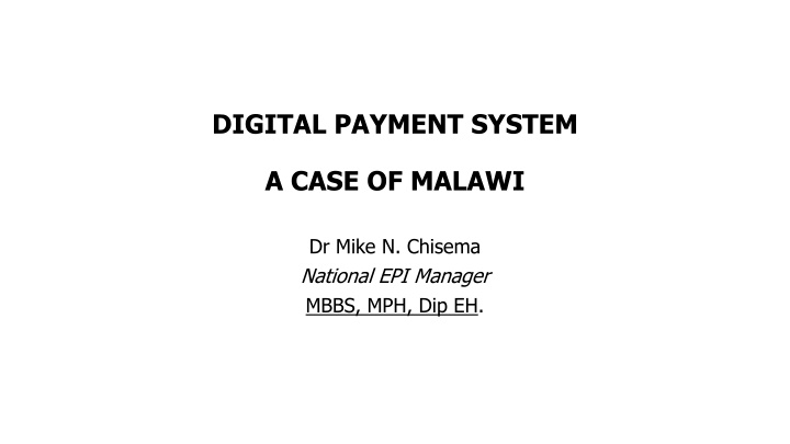Digital Payment System in Malawi: Improving Incentive Management for Immunization Campaigns