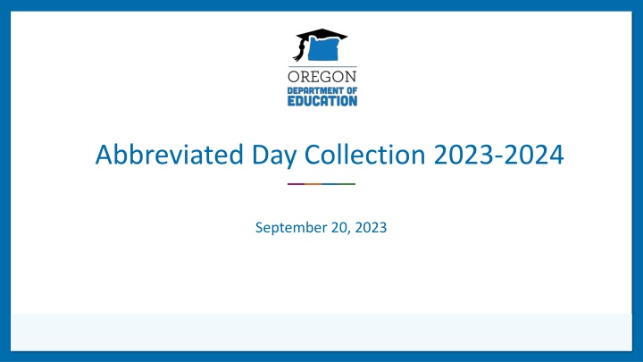 Abbreviated Day Collection 2023-2024 Overview