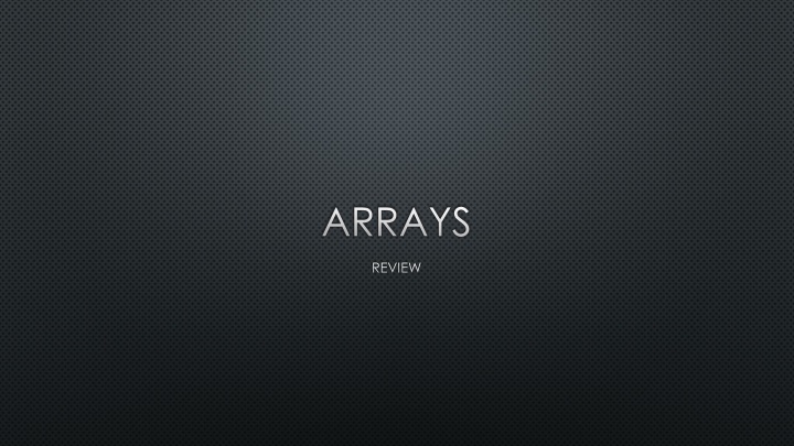 Arrays Review and Code Challenges
