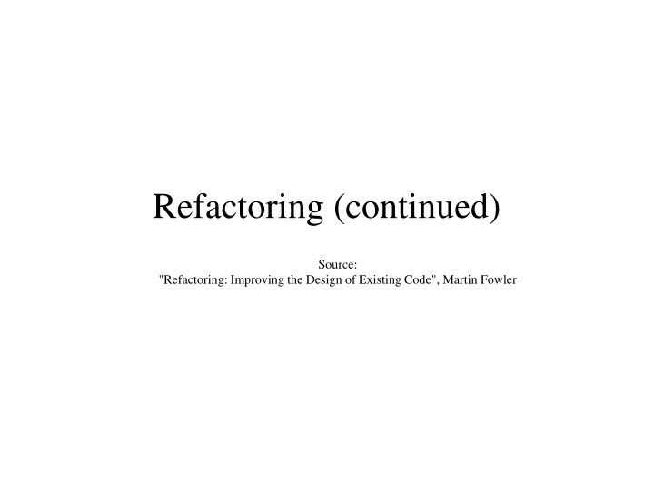 Refactoring Principles and Techniques