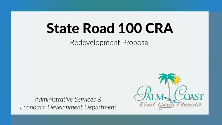 State Road 100 CRA Redevelopment Proposal Overview