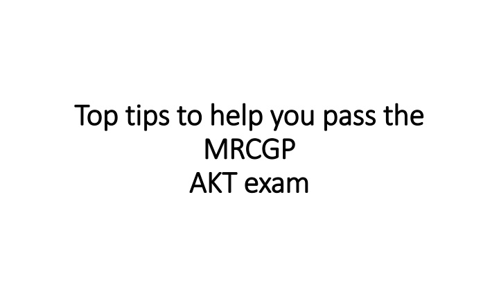 Essential Tips to Ace the MRCGP AKT Exam