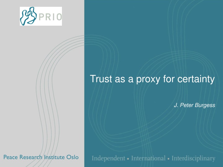 Trust as a Proxy for Certainty in Social Cohesion