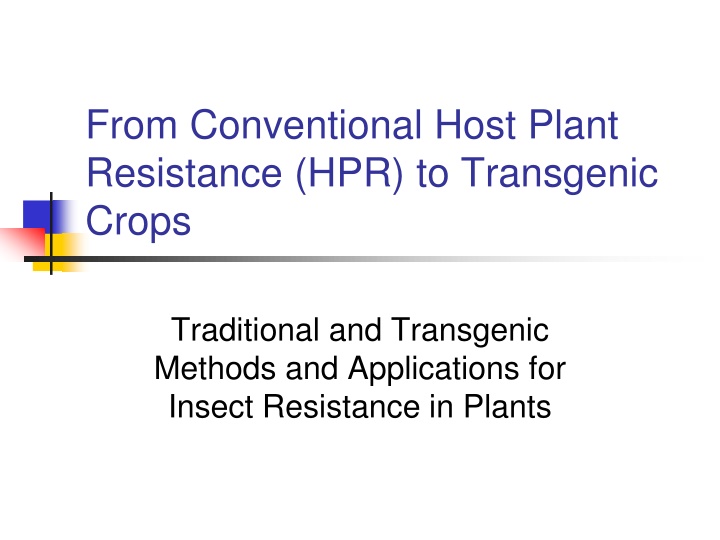 Evolution of Plant Resistance to Insects: From Traditional Methods to Transgenic Crops