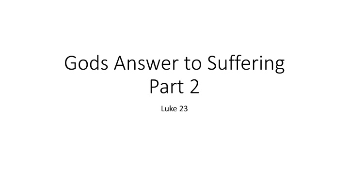 Suffering Through the Crucifixion of Jesus in Luke 23