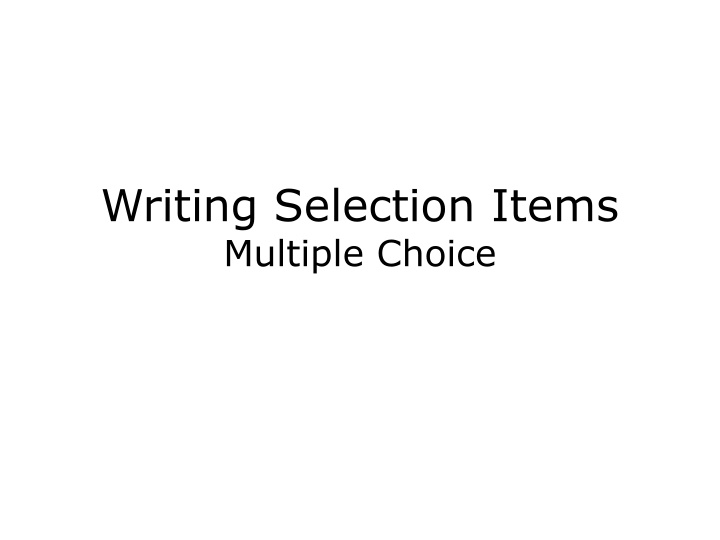 Enhancing Multiple-Choice Item Writing Skills