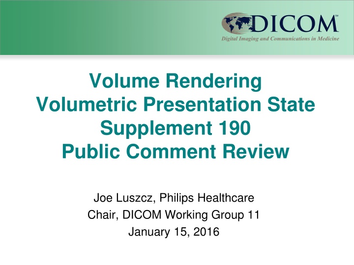 Advancements in Volumetric Presentation State Standardization