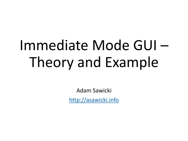 Immediate Mode GUI: Theory, Implementation, and Example
