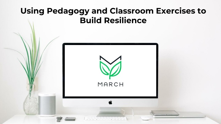 Enhancing Resilience through Pedagogy and Classroom Exercises