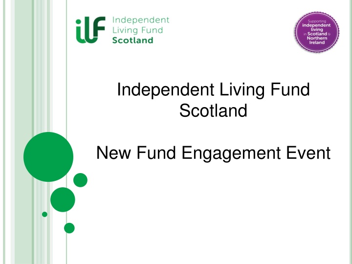 Independent Living Fund Scotland New Fund Engagement Event Overview