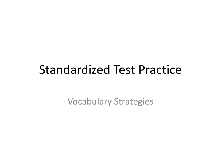 Vocabulary Strategies for Standardized Test Practice