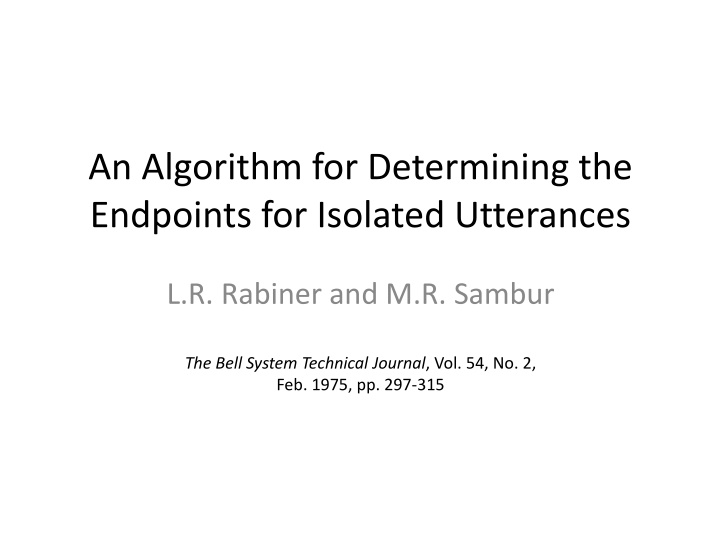 Algorithm for Determining Endpoints in Speech Recognition
