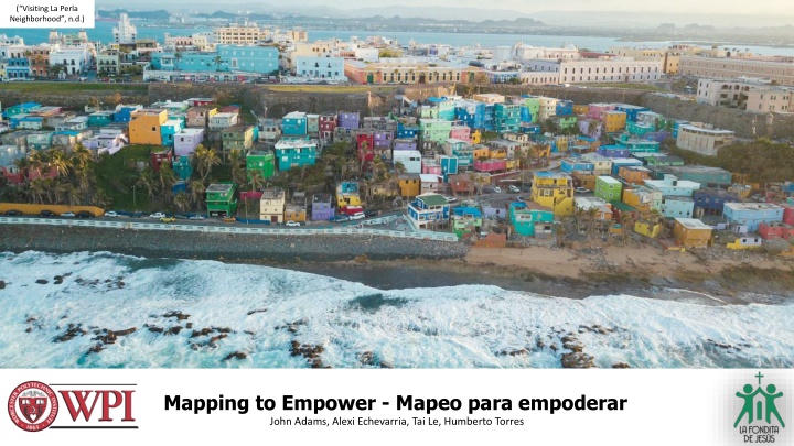 Collaborative Project with La Perla Neighborhood: Mapping for Empowerment