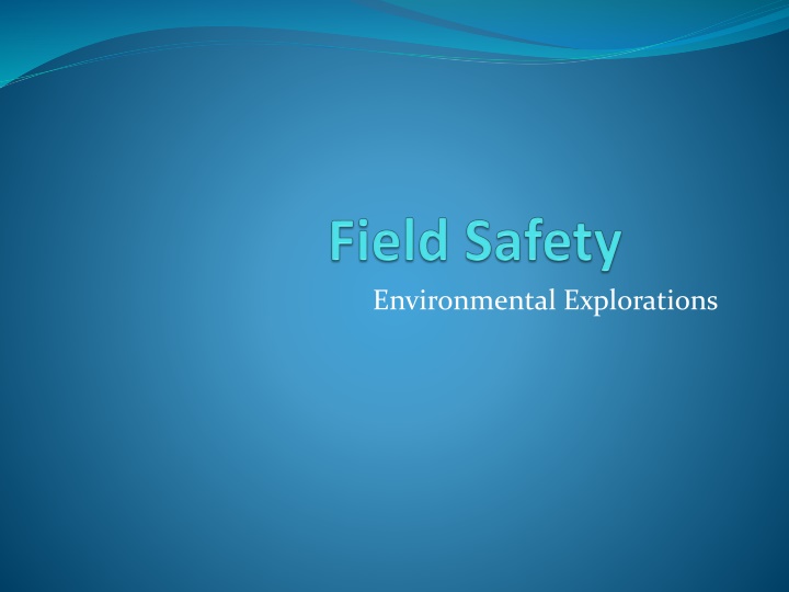 Field Biology: Dangers to Students and the Environment