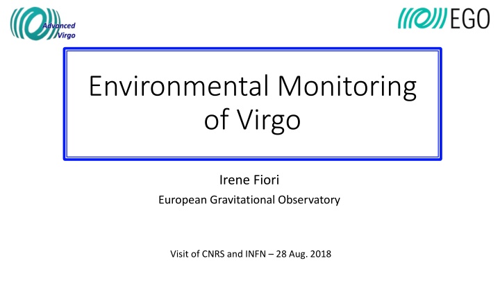Environmental Monitoring of Virgo Irene Fiori European Gravitational Observatory Visit