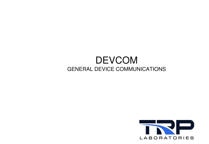 DEVCOM: Device Communications Overview