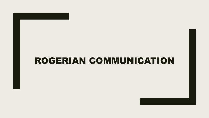 Rogerian Communication: A Path to Mutual