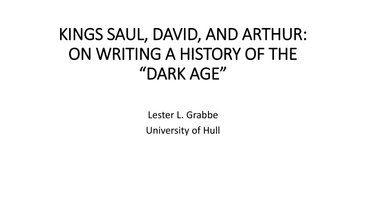 Kings Saul, David, and Arthur in Dark Age History