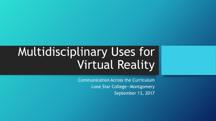 Virtual Reality Communication Across the Curriculum at Lone Star College Montgomery