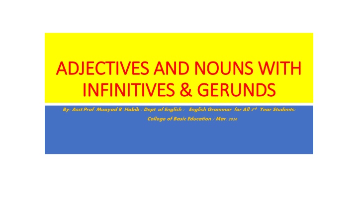 Adjectives and Nouns with Infinitives and Gerunds